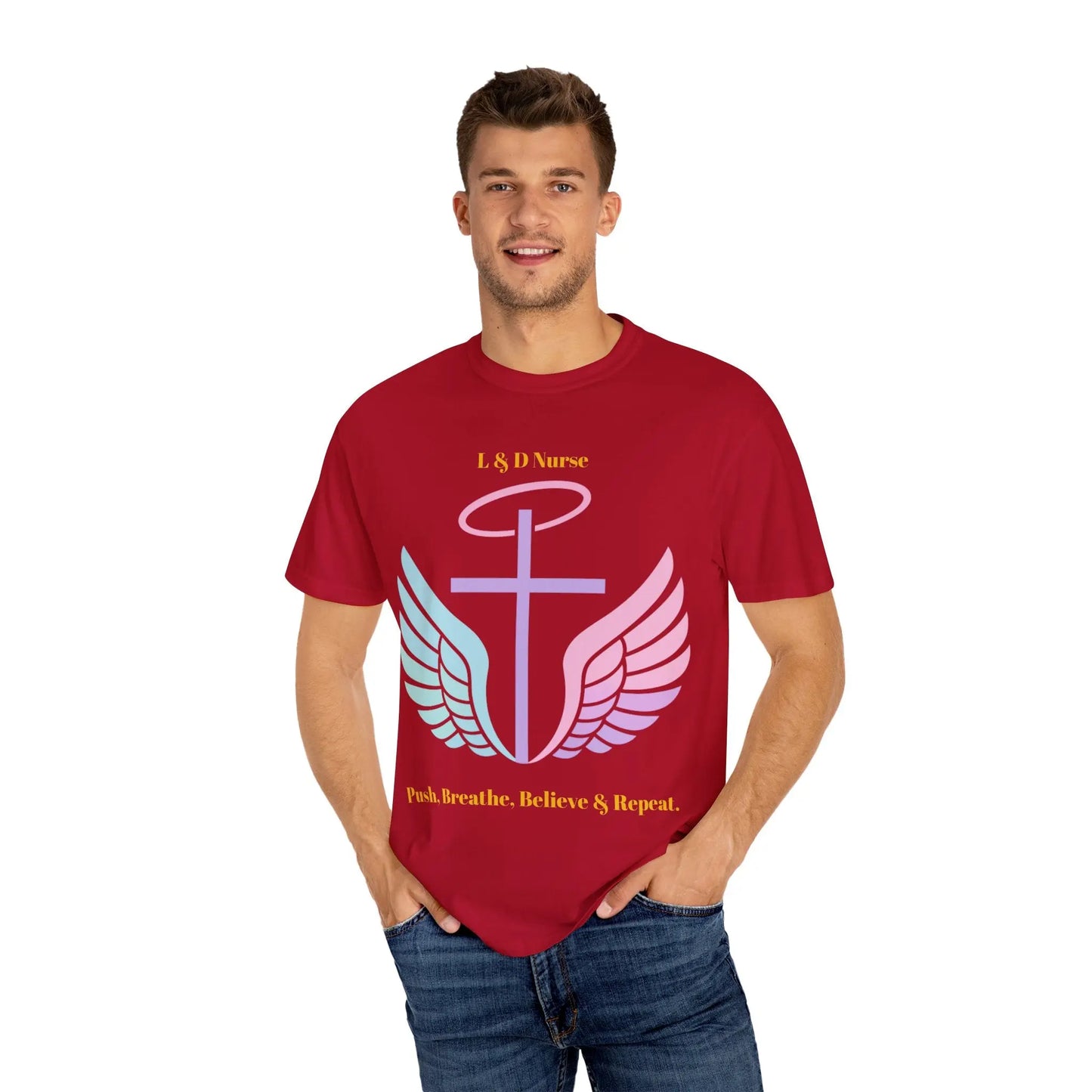 L&D Nurse “Push, Breathe, Believe & Repeat” Tee Printify