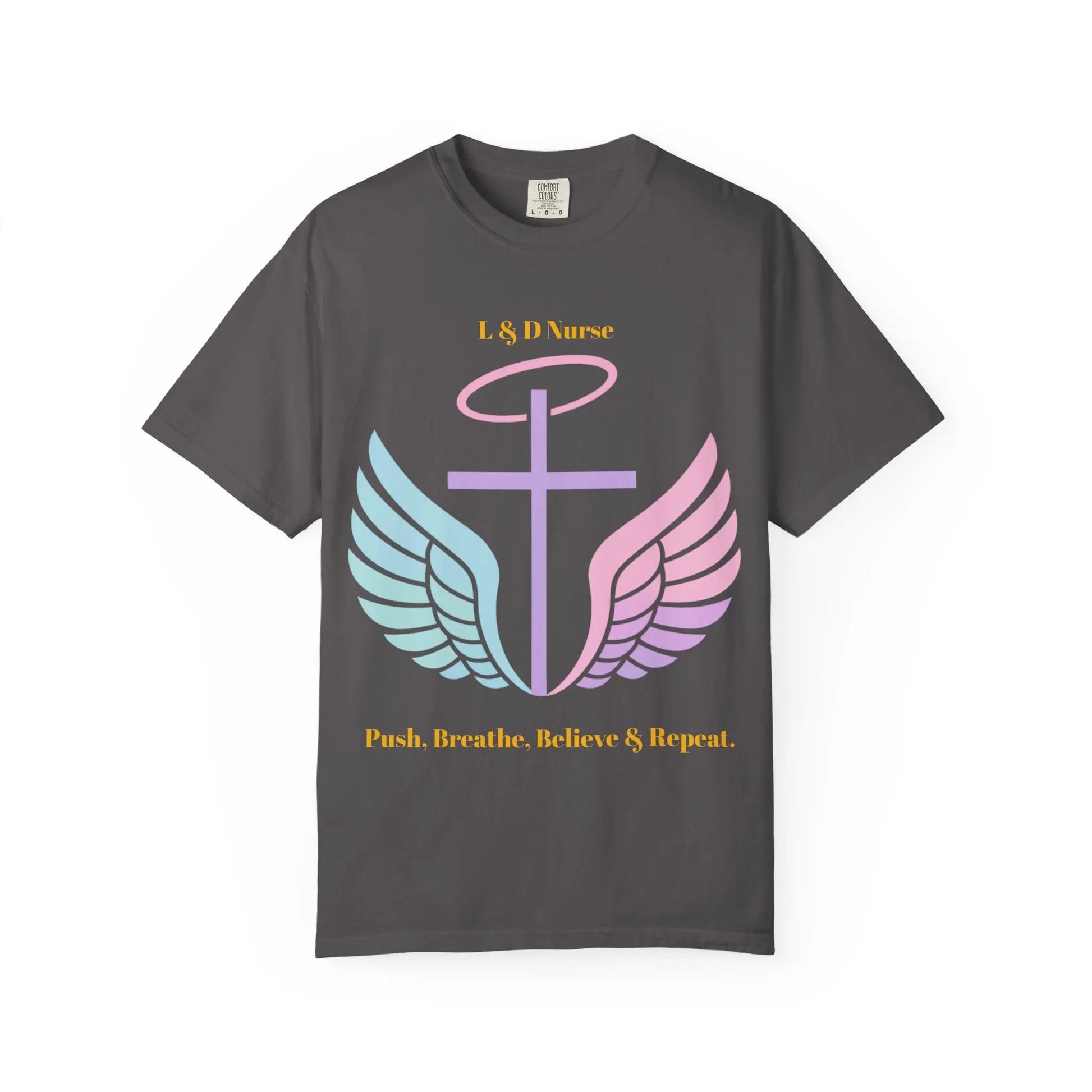 L&D Nurse “Push, Breathe, Believe & Repeat” Tee Printify