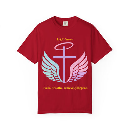 L&D Nurse “Push, Breathe, Believe & Repeat” Tee
