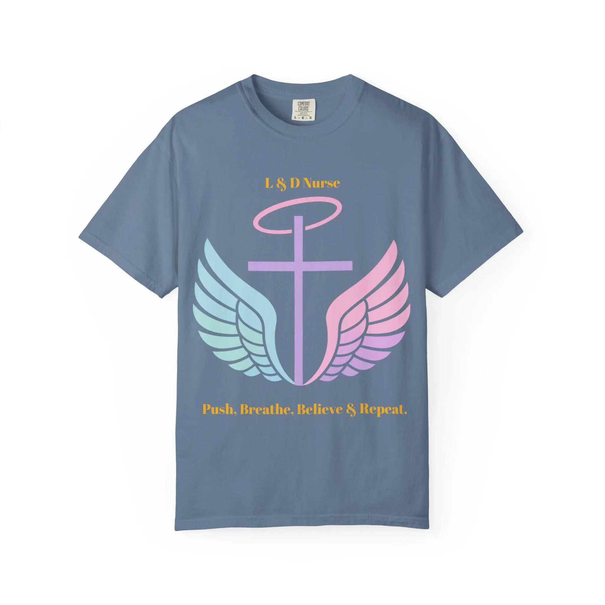 L&D Nurse “Push, Breathe, Believe & Repeat” Tee Printify