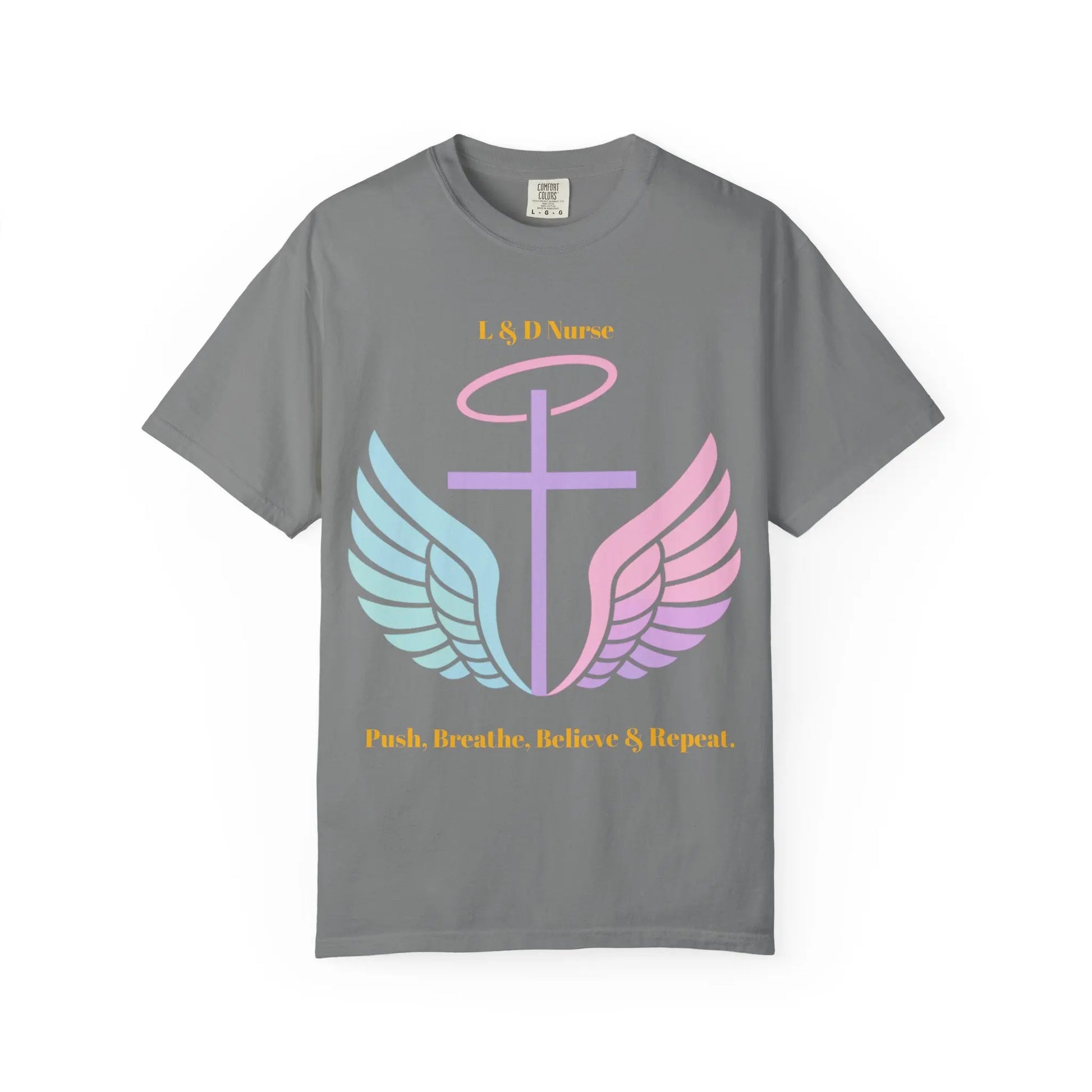 L&D Nurse “Push, Breathe, Believe & Repeat” Tee Printify